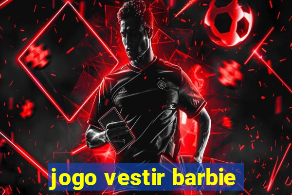 jogo vestir barbie